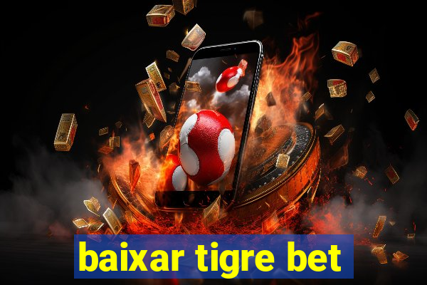 baixar tigre bet